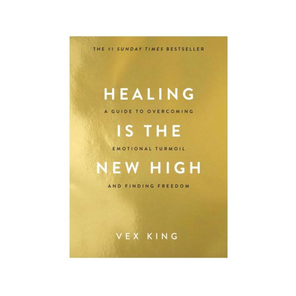 Healing Is The New High – A Guide to Overcoming Emotional Turmoil & Finding Freedom | Vex King